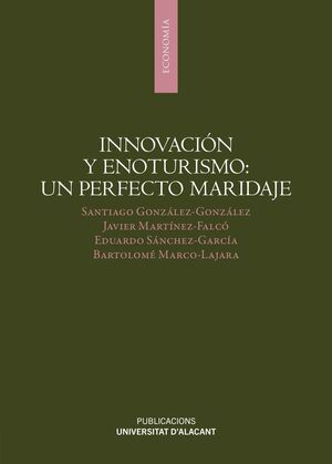 INNOVACIÓN Y ENOTURISMO: UN PERFECTO MARIDAJE