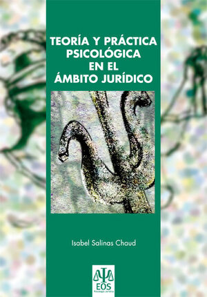 TEORÍA Y PRÁCTICA PSICOLÓGICA EN EL ÁMBITO JURÍDICO