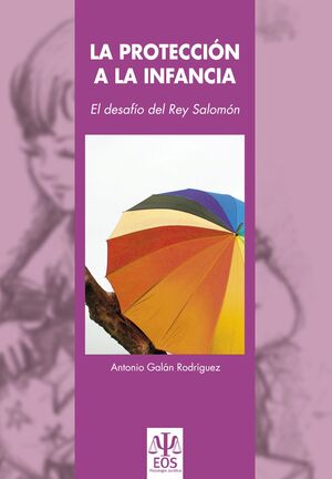 LA PROTECCIÓN A LA INFANCIA : EL DESAFIO DEL REY SALOMÓN