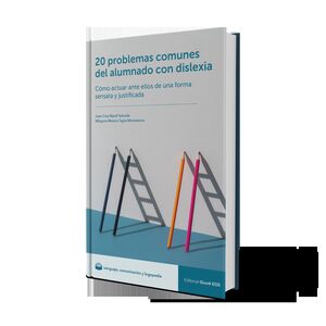 20 PROBLEMAS COMUNES DEL ALUMNADO CON DISLEXIA. CÓMO ACTUAR ANTE ELLOS DE UNA FO
