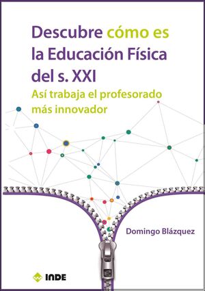 DESCUBRE LA EDUCACIÓN FÍSICA EN EL S: XXI: ASÍ TRABAJA EL PROFESORADO MÁS INNOVA
