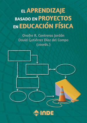 APRENDIZAJE BASADO EN PROYECTOS EN EDUCACIÓN FÍSICA, EL