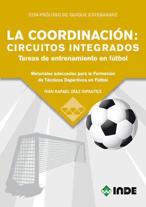 COORDINACIÓN: CIRCUITOS INTEGRADOS: TAREAS DE ENTRENAMIENTO EN FÚTBOL