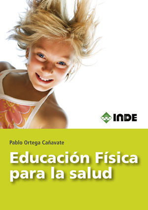 EDUCACIÓN FISICA PARA LA SALUD: BASES TEÓRICAS Y APLICACIÓN DE UN PLANTEAMIENTO