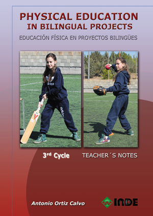 PHYSICAL EDUCATION IN BILINGUAL PROJECTS: 3RD CYCLE/EDUCACIÓN FÍSICA EN PROYECTO