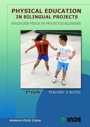 PHYSICAL EDUCATION IN BILINGUAL PROJECTS: 1ST CYCLE/EDUCACIÓN FÍSICA EN PROYECTO