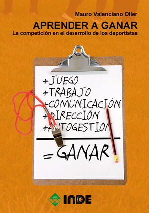 APRENDER A GANAR: LA COMPETICIÓN EN EL DESARROLLO DE LOS DEPORTISTAS