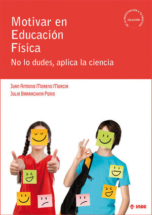 MOTIVAR EN EDUCACIÓN FÍSICA. NO LO DUDES, APLICA LA CIENCIA