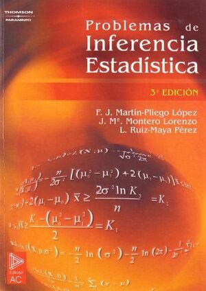 PROBLEMAS DE INFERENCIA ESTADÍSTICA. 3ª ED.