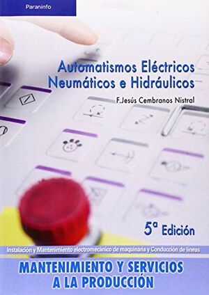 AUTOMATISMOS ELÉCTRICOS, NEUMÁTICOS E HIDRÁULICOS