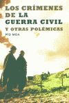 LOS CRÍMENES DE LA GUERRA CIVIL Y OTRAS POLÉMICAS