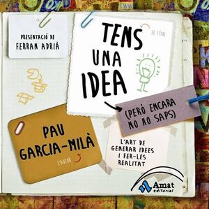 TENS UNA IDEA (PERÒ ENCARA NO HO SAPS)