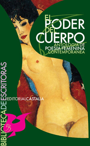 PODER DEL CUERPO, EL. ANTOLOGÍA DE POESÍA FEMENINA CONTEMPORÁNEA