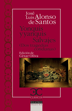 YONQUIS Y YANQUIS ; SALVAJES ; DOS TRAGEDIAS COTIDIANAS