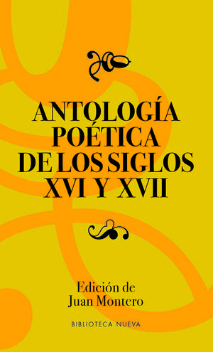 ANTOLOGÍA POÉTICA DE LOS SIGLOS XVI Y XVII