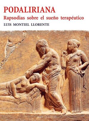 PODALIRIANA. RAPSODIAS SOBRE EL SUEÑO TERAPÉUTICO