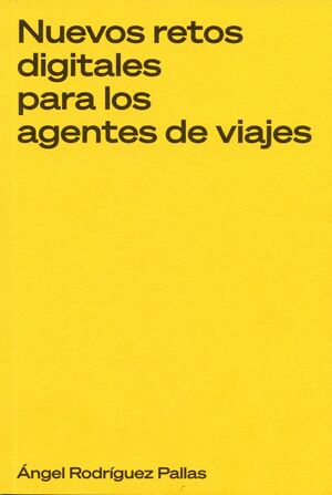 NUEVOS RETOS DIGITALES PARA LOS AGENTES DE VIAJES