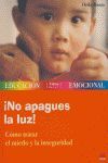 ¡NO APAGUES LA LUZ!