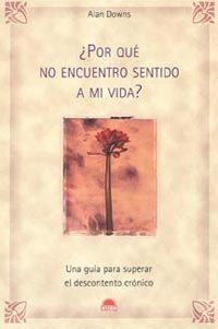 ¿POR QUÉ NO ENCUENTRO SENTIDO A MI VIDA?