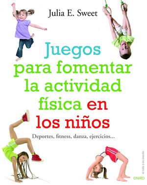 JUEGOS PARA FOMENTAR LA ACTIVIDAD FÍSICA EN LOS NIÑOS