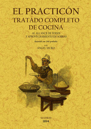 EL PRACTICÓN : TRATADO COMPLETO DE COCINA