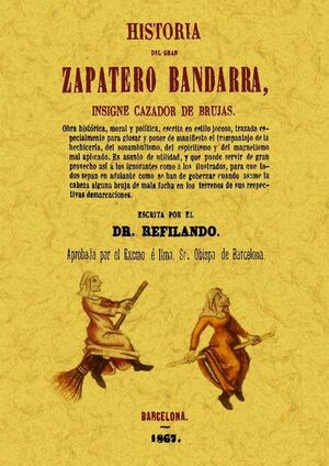 HISTORIA DEL GRAN ZAPATERO BANDARRA, INSIGNE CAZADOR DE BRUJAS