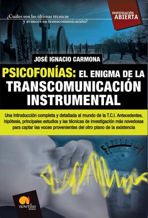 PSICOFONÍAS. EL ENIGMA DE LA TRANSCOMUNICACIÓN INSTRUMENTAL