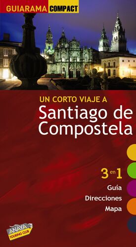 GUIARAMA COMPACT. UN CORTO VIAJE A SANTIAGO DE COMPOSTELA, ED. 2010