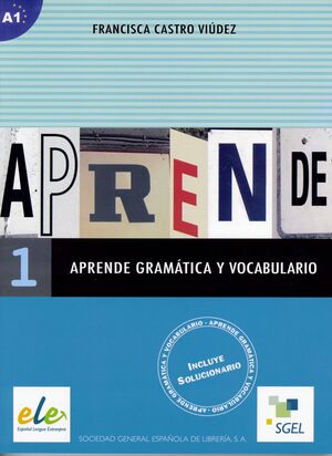 APRENDE GRAMATICA Y VOCABULARIO 1 (A1)