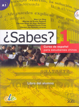 ¿SABES? 1, CURSO DE ESPAÑOL PARA ESTUDIANTES CHINOS