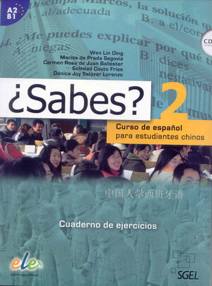 ¿SABES? 2, CURSO DE ESPAÑOL PARA ESTUDIANTES CHINOS. CUADERNO DE EJERCICIOS