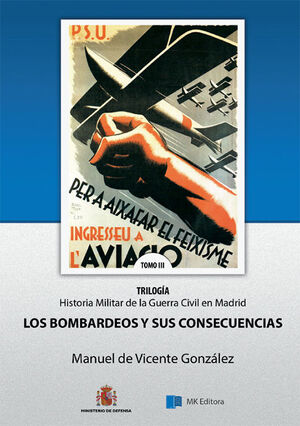 HISTORIA MILITAR DE MADRID DURANTE LA GUERRA CIVIL (1936-1939)