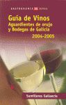 GUÍA DE VINOS, AGUARDIENTES DE ORUJO Y BODEGAS DE GALICIA 2004-2005