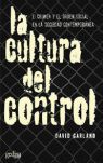 LA CULTURA DEL CONTROL. CRIMEN Y ORDEN SOCIAL EN LA SOCIEDAD CONTEMPORÁNEA