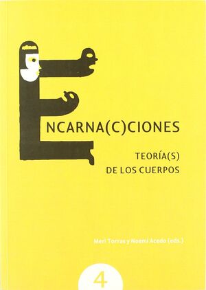 ENCARNA(C)CIONES. TEORÍA(S) DE LOS CUERPOS