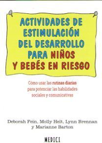 ACTIVIDADES DE ESTIMULACION Y DESARROLLO PARA NIÑOS Y BEBES EN RIESGO