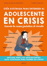 GUÍA ILUSTRADA PARA ENTENDER AL ADOLESCENTE EN CRISIS