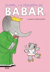 BABAR. ISABEL, LA PEQUE¿A DE BABAR