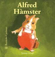 BESTIOLES CURIOSES. ALFRED HAMSTER