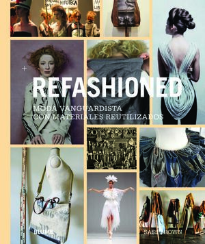 REFASHIONED - MODA VANGUARDISTA CON MATERIALES REU