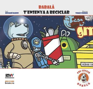 BABALÀ T'ENSENYA A RECICLAR