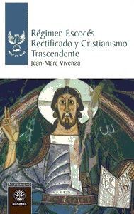RÉGIMEN ESCOCÉS RECTIFICADO Y CRISTIANISMO TRASCENDENTE