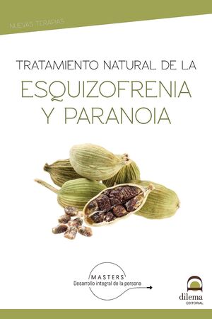 TRATAMIENTO NATURAL DE LA ESQUIZOFRENIA Y LA PARANOIA