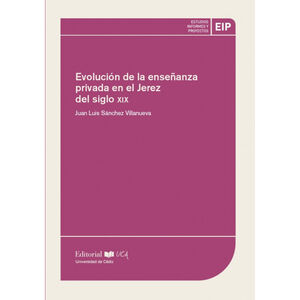 EVOLUCIÓN DE LA ENSEÑANZA PRIVADA EN EL JEREZ DEL SIGLO XIX