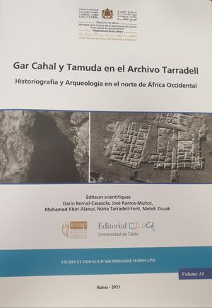 GAR CAHAL Y TAMUDA EN EL ARCHIVO TARRADELL. HISTORIOGRAFÍA Y ARQUEOLOGÍA EN EL N