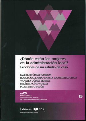 ¿DÓNDE ESTÁN LAS MUJERES EN LA ADMINISTRACIÓN LOCAL? LECCIONES DE UN ESTUDIO DE