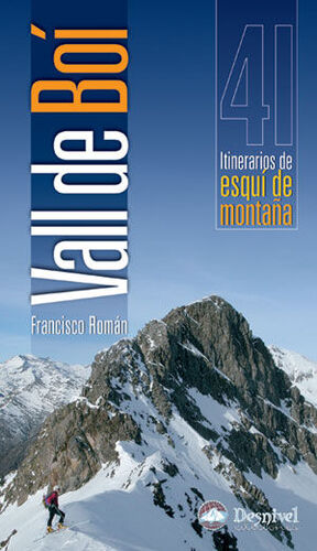 VALL DE BOÍ, 41 ITINERARIOS DE ESQUÍ DE MONTAÑA
