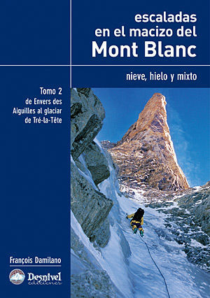 ESCALADAS EN EL MACIZO DEL MONT BLANC. TOMO II