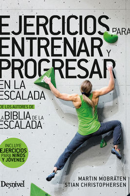 EJERCICIOS PARA ENTRENAR Y PROGRESAR EN LA ESCALADA