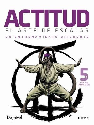 ACTITUD, EL ARTE DE ESCALAR. 5ª EDICIÓN